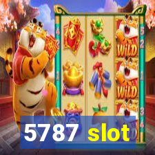 5787 slot